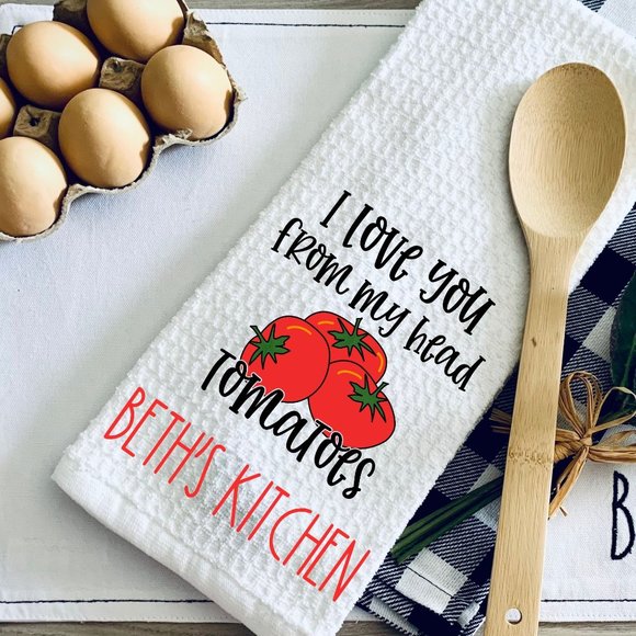 COPY - TEA TOWEL-I LOVE YOU FROM MY HEAD TOMATOES-Kitchen Towel-Person… - Picture 1 of 2